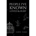 People I've Known Loved & Hurt - Paperback