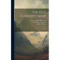 The Old Curiosity Shop: A Tale - Hardcover