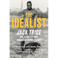 The Idealist: Jack Trice and the Battle for a Forgotten Football Legacy - Paperback