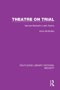 Theatre on Trial: Samuel Beckett's Later Drama - Paperback