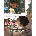 Lela's Out of This World Imagination - Hardcover