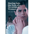 Staring Into the Eyes of a Devastated Woman - Paperback