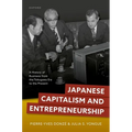 Japanese Capitalism and Entrepreneurship: A History of Business from the Tokugawa Era to the Present - Hardcover