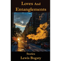 Loves And Entanglements: Stories - Paperback