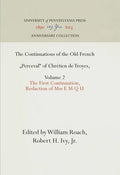 The Continuations of the Old French Perceval of Chrétien de Troyes, Volume 2: The First Continuation, Redaction of Mss E M Q U - Hardcover