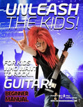 Unleash the Kids!: For kids that want to Rock... Guitar! - Paperback