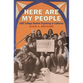 Here Are My People: LGBT College Student Organizing in California - Paperback