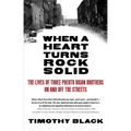 When a Heart Turns Rock Solid: The Lives of Three Puerto Rican Brothers On and Off the Streets - Paperback