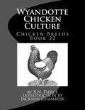 Wyandotte Chicken Culture: Chicken Breeds Book 22 - Paperback