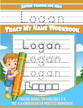 Letter Tracing for Kids Logan Trace my Name Workbook: Tracing Books for Kids ages 3 - 5 Pre-K & Kindergarten Practice Workbook - Paperback