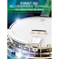 First 50 Bluegrass Songs You Should Play on Banjo - One-Of-A-Kind Collection of Must-Know Bluegrass Songs for Three-Finger Style 5-String Banjo - Paperback