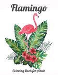 Flamingo Coloring Book for Adults: Best Adult Coloring Book with Fun, Easy, flower pattern and Relaxing Coloring Pages - Paperback