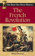 The French Revolution: The Best One-Hour History - Paperback