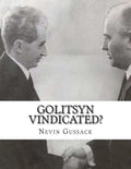 Golitsyn Vindicated?: A Second Look at "Splits" in the Communist World During the Cold War - Paperback