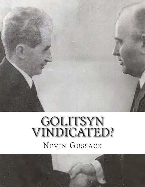 Golitsyn Vindicated?: A Second Look at "Splits" in the Communist World During the Cold War - Paperback