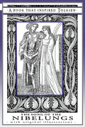 The Song of the Nibelungs - A Book That Inspired Tolkien: With Original Illustrations - Paperback