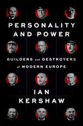 Personality and Power: Builders and Destroyers of Modern Europe - Hardcover