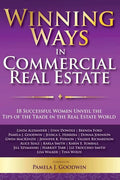 Winning Ways in Commercial Real Estate: 18 Successful Women Unveil the Tips of the Trade in the Real Estate World - Paperback