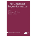 The Ghanaian linguistics nexus - Hardcover