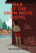 War at the Snow White Motel and Other Stories - Hardcover