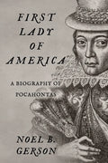 First Lady of America: A Biography of Pocahontas - Paperback
