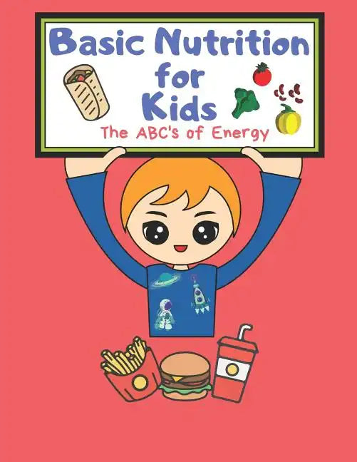 Basic Nutrition For Kids: A Healthy Mind Activity Book - Paperback