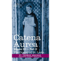 Catena Aurea: Commentary on the Four Gospels, Collected Out of the Works of the Fathers, Vol. III Part 2, Gospel of St. Luke - Hardcover