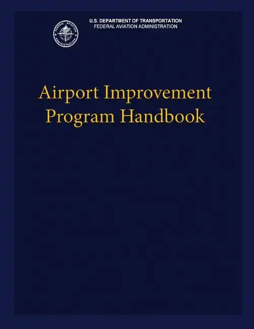 Airport Improvement Program Handbook - Paperback