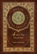 Just So Stories (Royal Collector's Edition) (Illustrated) (Case Laminate Hardcover with Jacket) - Hardcover
