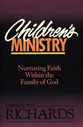 Children's Ministry: Nurturing Faith Within the Family of God - Paperback