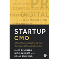 Startup CMO: A Field Guide to Scaling up Your Company's Marketing Function - Paperback