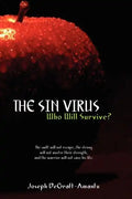 The Sin Virus: Who Will Survive? - Paperback
