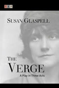 The Verge: A Play in Three Acts - Paperback