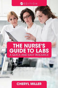 A Nurse's Guide to Labs: A Quick and Easy Resource - Paperback
