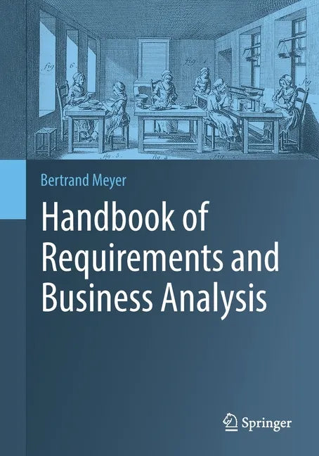 Handbook of Requirements and Business Analysis - Paperback
