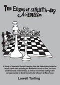 The Edges of Seventh-Day Adventism: A Study of Separatist Groups Emerging from the Seventh-Day Adventist Church (1844-1980) Including the Worldwide Ch - Paperback