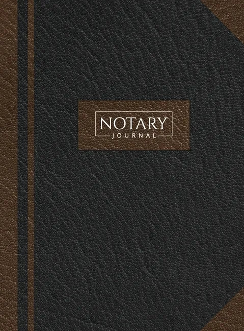 Notary Journal: Hardbound Record Book Logbook for Notarial Acts, 390 Entries, 8.5" x 11", Black and Brown Cover - Hardcover