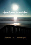 Christian Comeback: A Daily Spiritual Guide on Overcoming Anxiety and Worry. - Hardcover