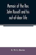 Memoir of the Rev. John Russell and his out-of-door life - Paperback