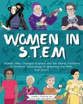 Women in STEM: Women Who Changed Science and the World Pioneers in Science, Technology, Engineering and Math - Paperback