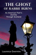 The Ghost of Rabbie Burns: An American Poet's Journey Through Scotland - Paperback