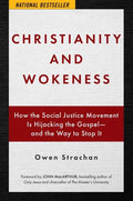 Christianity and Wokeness: How the Social Justice Movement Is Hijacking the Gospel - And the Way to Stop It - Hardcover