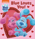 Blue Loves You! (Blue's Clues & You) - Board Book