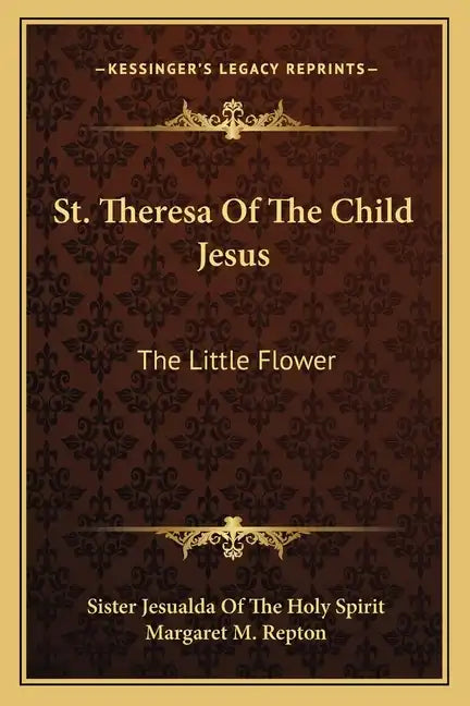 St. Theresa of the Child Jesus: The Little Flower - Paperback