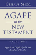 Agape in the New Testament, Volume 3 - Paperback