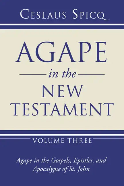 Agape in the New Testament, Volume 3 - Paperback
