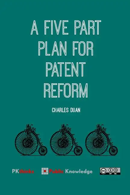 A Five Part Plan for Patent Reform - Paperback