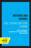 Mothers and Divorce: Legal, Economic, and Social Dilemmas - Paperback