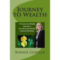 Journey to Wealth: A Practical and Mindful Approach to Growing and Sustaining Financial Well-Being - Paperback