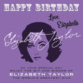 Happy Birthday-Love, Elizabeth: On Your Special Day, Enjoy the Wit and Wisdom of Elizabeth Taylor, The World's Greatest Diva - Paperback